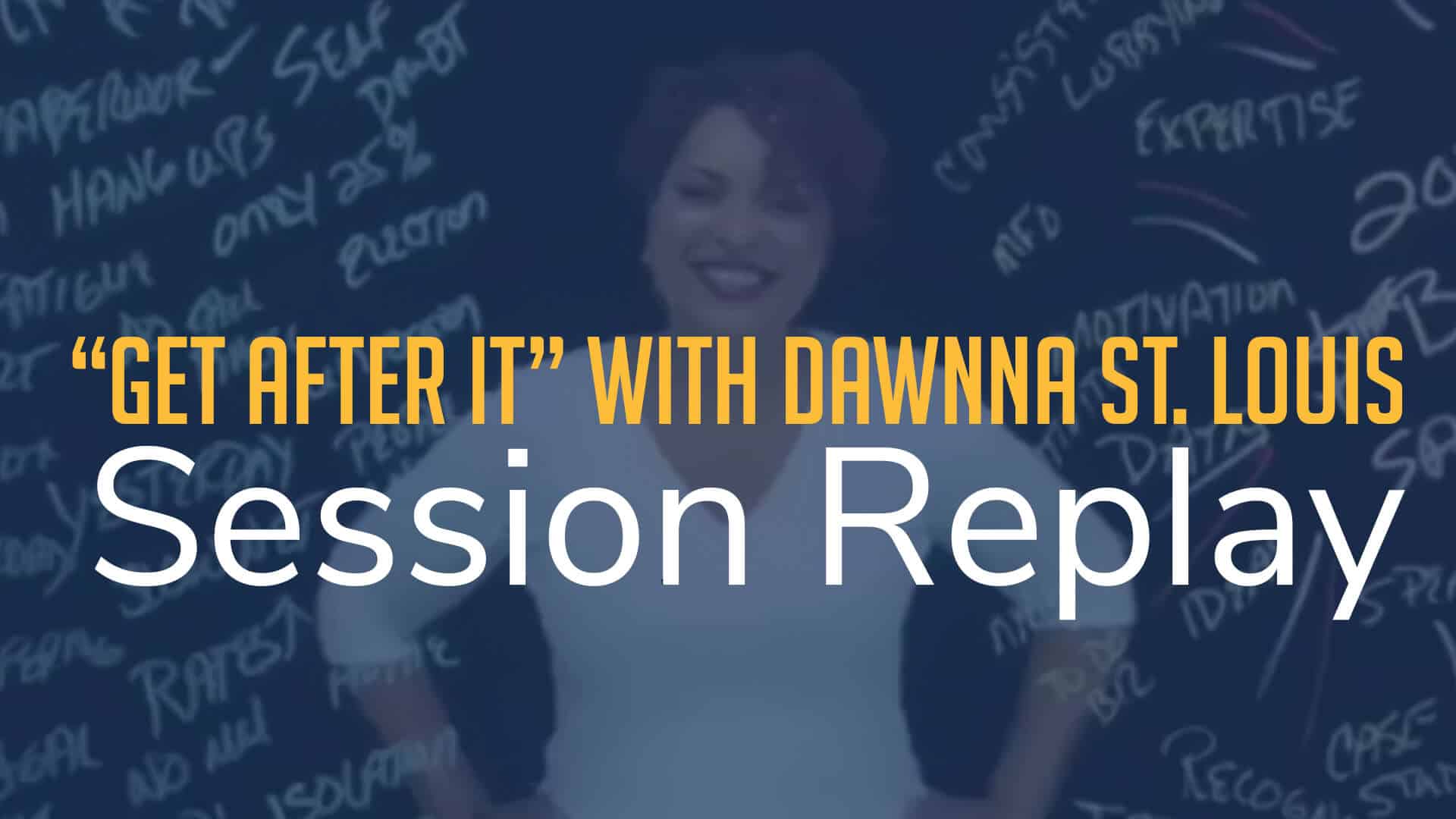 Replay: “Get After It” with Dawnna St. Louis