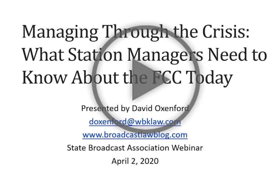Managing through the Crisis:  What Station Managers Need to Know from the FCC